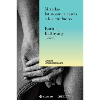 Foto 1 | Foto 1 | Miradas Latinoamericanas A Los Cuidados