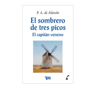 Foto 1 | Foto 1 | El Sombrero De Tres Picos / El Capitán Veneno. Pedro Antonio De Alarcón