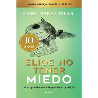 Foto 1 | Foto 1 | Elige No Tener Miedo. Edición Décimo Aniversario