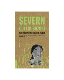 Foto 1 | Foto 1 | Severn Cullis-suzuki: Hagan Que Sus Acciones Reflejen Sus Palabras