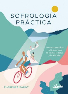 Foto 1 | Foto 1 | Sofrología Práctica. Técnicas Sencillas Y Eficaces Para La Calma, La Salud Y La Felicidad