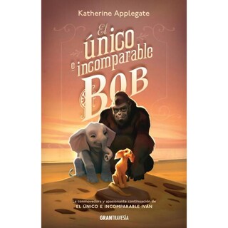 Foto 1 | Foto 1 | Libro El Único e Incomparable Bob