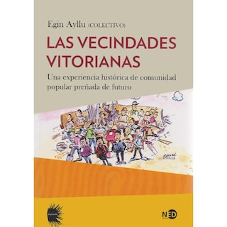 Foto 1 | Foto 1 | Libro Las Vecindades Vitorianas. Una Experiencia Histórica de Comunidad Popular Preñada de Futuro