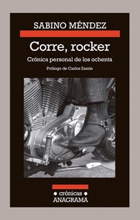 Foto 1 | Foto 1 | Corre, Rocker: Crónica Personal De Los Ochenta