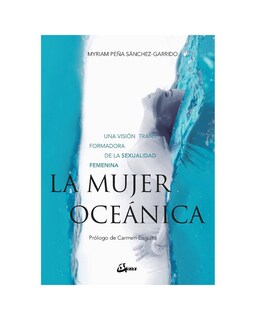Foto 1 | Foto 1 | La Mujer Oceánica. Una Visión Transformadora De La Sexualidad Femenina