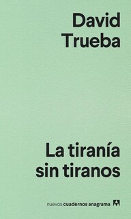 Foto 1 | Foto 1 | Tiranía Sin Tiranos, La