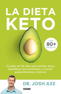 Foto 1 | Foto 1 | Dieta Keto, La. Tu Plan De 30 Días Para Perder Peso, Equilibrar Tus Hormonas Y Revertir Padecimiento