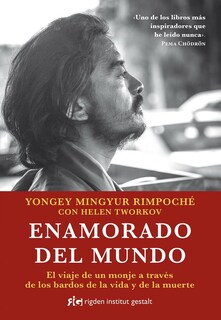Foto 1 | Foto 1 | Enamorado Del Mundo. El Viaje De Un Monje A Través De Los Bardos De La Vida Y De La Muerte