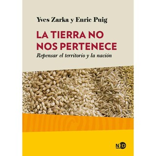 Foto 1 | Foto 1 | La Tierra no nos Pertenece Repensar: El Territorio y la Nación