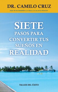 Foto 1 | Foto 1 | Siete Pasos Para Convertir Tus Sueños En Realidad