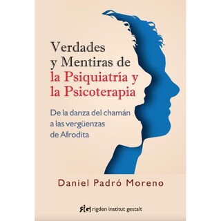 Foto 1 | Foto 1 | Libro Verdades y Mentiras de la Psiquiatría y la Psicoterapia de la Danza del Chamán A Las Vergüenzas