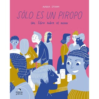Foto 1 | Foto 1 | Sólo Es Un Piropo. Un Libro Sobre El Acoso