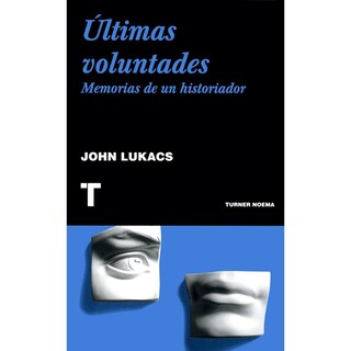 Foto 1 | Foto 1 | Libro Últimas voluntades, memorias de un historiador, de John Lukacs. Editorial Turner