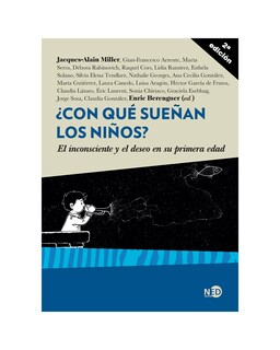 Foto 1 | Foto 1 | ¿con Qué Sueñan Los Niños? El Inconsciente Y El Deseo En Su Primera Edad