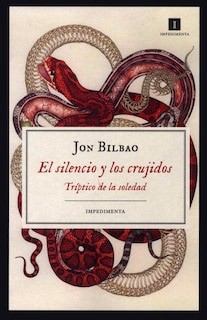 Foto 1 | Foto 1 | Silencio Y Los Crujidos, El. Tríptico De La Soledad