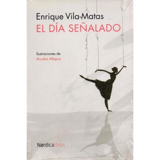 Foto 1 | Foto 1 | Libro El Día Señalado, de Enrique Vila-Matas. Editorial Nórdica