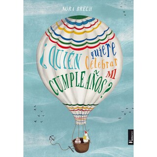 Foto 1 | Foto 1 | Libro ¿Quién Quiere Celebrar mi Cumpleaños?, de Nora Brech. Editorial Nórdica