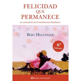 Foto 1 | Foto 1 | Libro Felicidad que Permanece lo Esencial de las Constelaciones Familiares Nueva Edición