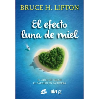 Foto 1 | Foto 1 | Libro El Efecto Luna de Miel el Arte de Crear el Paraíso en la Tierra, de Michael Kern. Editorial Gaia