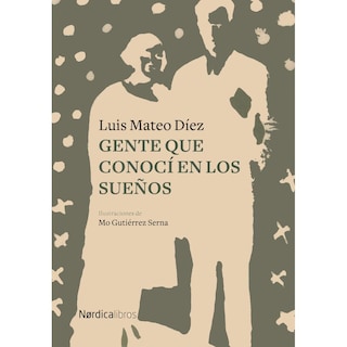 Foto 1 | Foto 1 | Libro Gente Que conocí en los sueños, de Luis Matei Díez. Editorial Nórdica