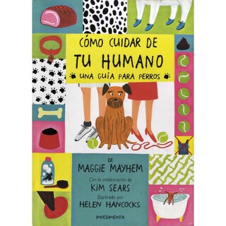 Foto 1 | Foto 1 | Libro Cómo Cuidar de tu Humano una Guía para Perros