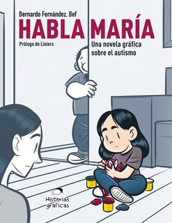 Foto 1 | Foto 1 | Habla María. Una Novela Gráfica Sobre El Autismo