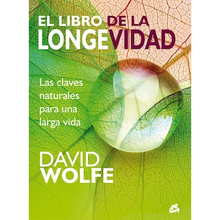 Foto 1 | Foto 1 | El Libro de la longevidad, las claves naturales para una vida larga, de David Wolfe. Editorial Gaia