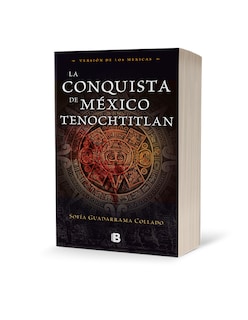 Foto 3 | Foto 3 | La Conquista De México Tenochtitlan - Ediciones B - Sofía Guadarrama Collado