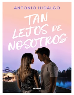 Foto 1 | Foto 1 | Libro ''tan Lejos De Ti'' Ediitorial Grijalbo Autor Antonio Hidalgo |