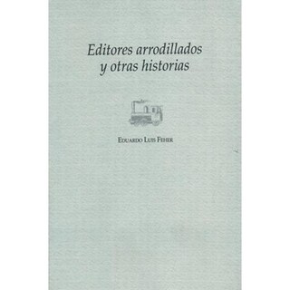 Foto 1 | Foto 1 | Editores Arrodillados Y Otras Historias