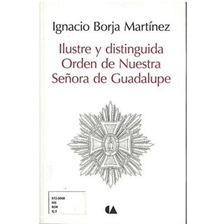 Foto 1 | Foto 1 | Ilustre Y Distinguida Orden De Nuestra Señora De Guadalupe