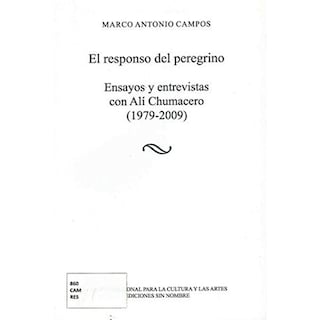 Foto 1 | Foto 1 | El Responso Del Peregrino. Ensayos Y Entrevistas Con Alí Chumacero (1979-2009)