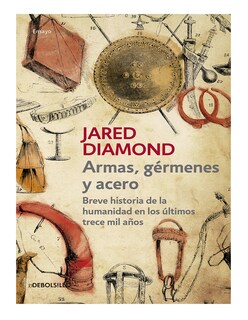 Foto 1 | Foto 1 | Armas, Gérmenes y Acero Editorial Debolsillo Autor Jared Diamond