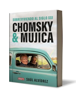 Foto 2 | Foto 2 | Libro Chomsky & Mujica Sobreviviendo Al Siglo Xxi Editorial Debate Autor Saúl Alvídrez