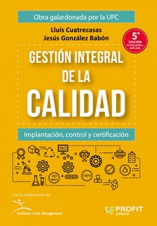 Foto 1 | Foto 1 | Gestión Integral De La Calidad. Implantación, Control Y Certificación De Jesús González Babón Y Lluís Cuatrecasas