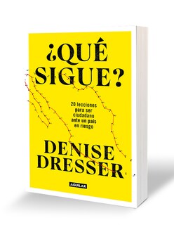 Foto 2 | Foto 2 | Libro ¿qué Sigue? Editorial Aguilar Autor Denise Dresser