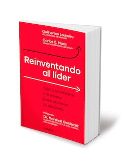 Foto 2 | Foto 2 | Libro Reinventando Al Líder – Cómo Cambiarte A Ti Mismo Para Cambiar Tu Empresa Autores: Guilherme Loureiro & Carlos E. Marí