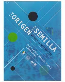Foto 1 | Foto 1 | Sin Origen, sin Semilla - María Antonia González Valerio - Bonilla Artigas Editores