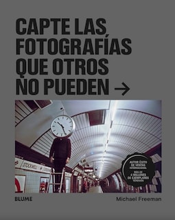 Foto 2 | Foto 2 | Capte Las Fotografias Que Otros No Pueden Michael Freeman Blume Tapa Blanda