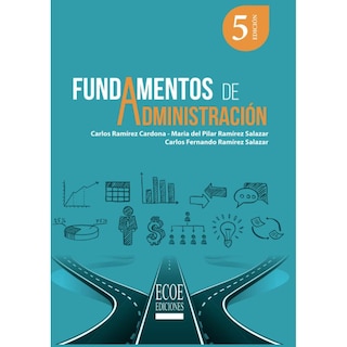 Foto 1 | Foto 1 | Libro Fundamentos de Administración ECOE Ediciones Carlos Ramírez Cardona