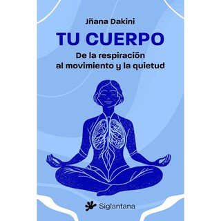 Foto 1 | Foto 1 | Tu Cuerpo. De La Respiración Al Movimiento Y La Quietud