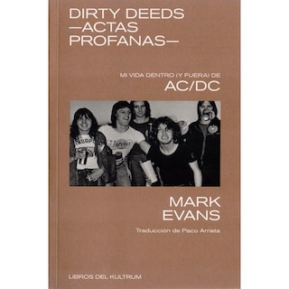 Foto 1 | Foto 1 | Libro Dirty Deeds. Actas Profanas Mi Vida Dentro (y Fuera) De Ac/dc