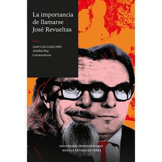 Foto 1 | Foto 1 | La Importancia De Llamarse José Revueltas
