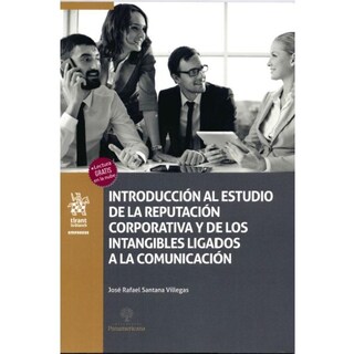 Foto 1 | Foto 1 | Introducción Al Estudio De La Reputación Corporativa Y De Los Intangibles Ligados A La Comunicación