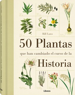 Foto 1 | Foto 1 | 50 Plantas Que Han Cambiado La Historia Bill Laws Librero Pasta Dura