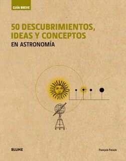 Foto 1 | Foto 1 | Guia Breve 50 Descubrimientos, Ideas Y Conceptos En Astronomia François Fressin Blume Tapa Blanda