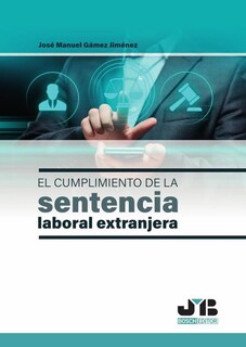 Foto 1 | Foto 1 | El Cumplimiento De La Sentencia Laboral Extranjera