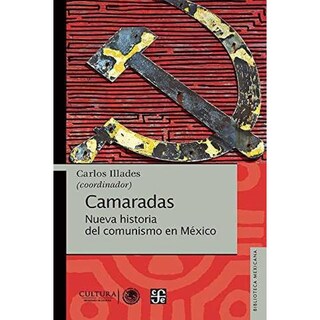 Foto 1 | Foto 1 | Camaradas. Nueva Historia Del Comunismo En México