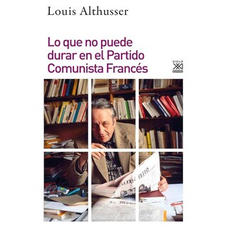 Foto 1 | Foto 1 | Lo Que No Puede Durar En El Partido Comunista Francés