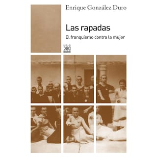 Foto 1 | Foto 1 | Las Rapadas. El Franquismo Contra La Mujer